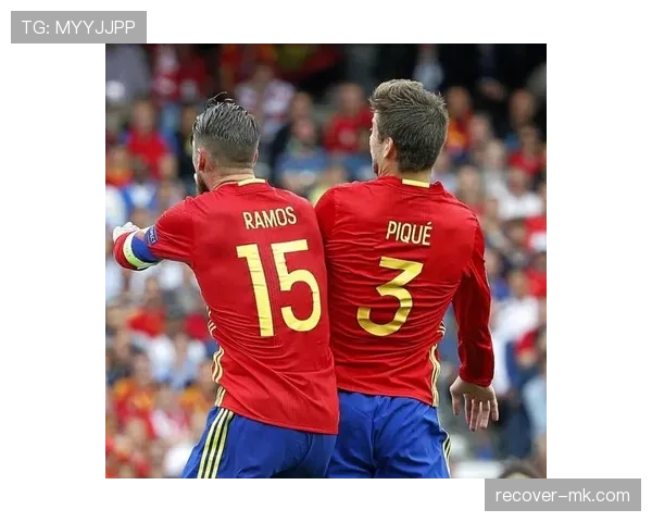 皮克与拉莫斯在控球倾向下出现防线分散趋势